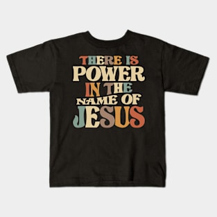 Power in Jesus Name Christian Quote Kids T-Shirt